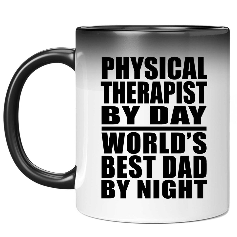 Physical Therapist By Day World's Best Dad By Night - 11 Oz Color Changing Mug