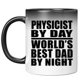 Physicist By Day World's Best Dad By Night - 11 Oz Color Changing Mug