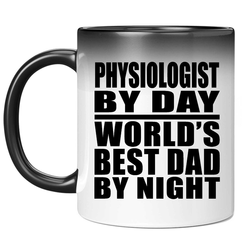 Physiologist By Day World's Best Dad By Night - 11 Oz Color Changing Mug