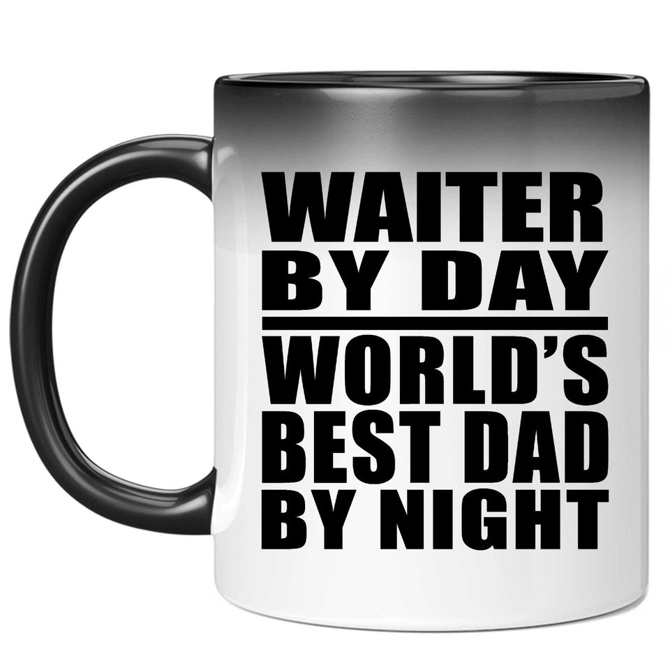 Waiter By Day World's Best Dad By Night - 11 Oz Color Changing Mug
