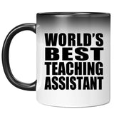 World's Best Teaching Assistant - 11 Oz Color Changing Mug