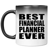 Best Financial Planner Ever - 11 Oz Color Changing Mug