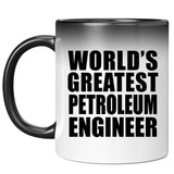 World's Greatest Petroleum Engineer - 11 Oz Color Changing Mug