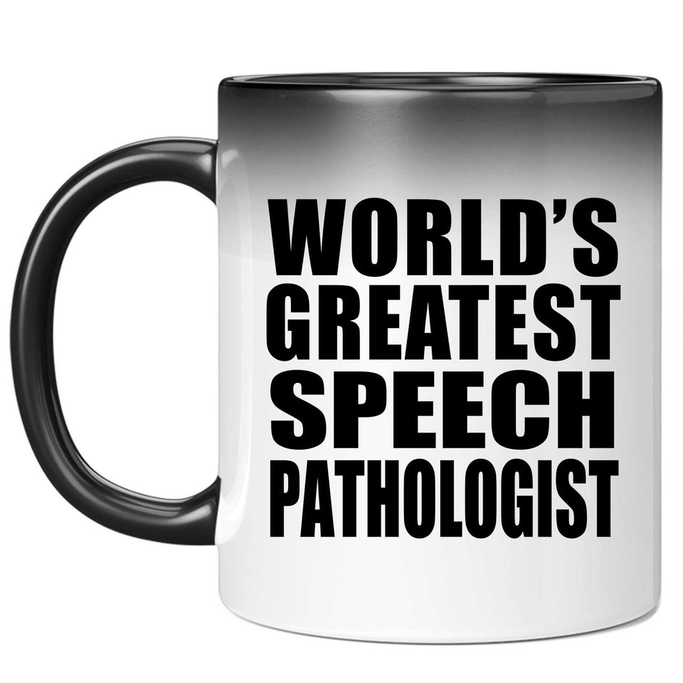 World's Greatest Speech Pathologist - 11 Oz Color Changing Mug