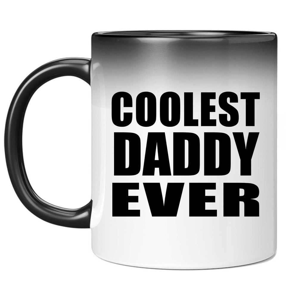 Coolest Daddy Ever - 11 Oz Color Changing Mug