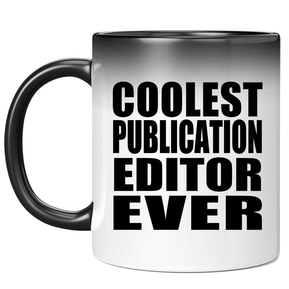 Coolest Publication Editor Ever - 11 Oz Color Changing Mug