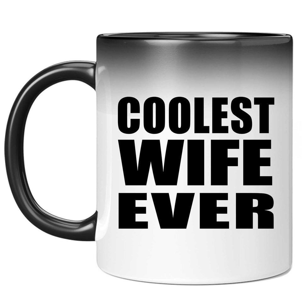 Coolest Wife Ever - 11 Oz Color Changing Mug
