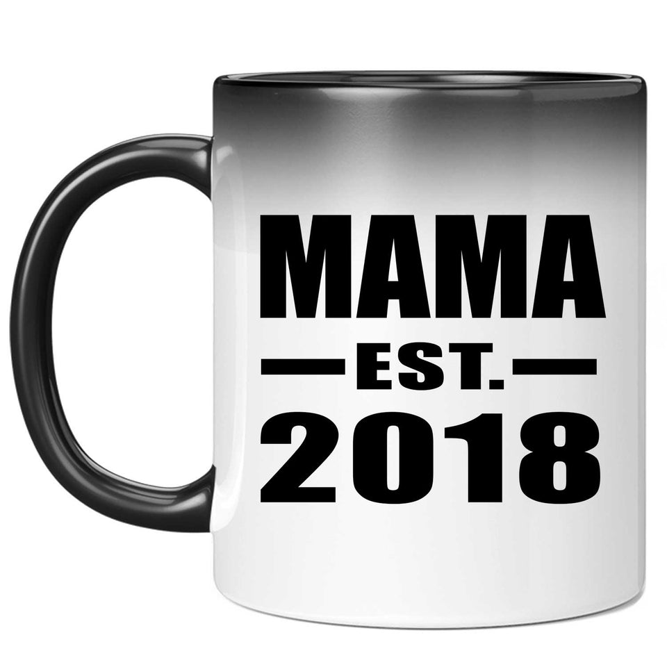 Mama Established EST. 2018 - 11 Oz Color Changing Mug