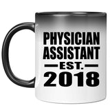 Physician Assistant Established EST. 2018 - 11 Oz Color Changing Mug