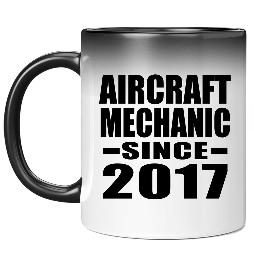 Aircraft Mechanic Since 2017 - 11 Oz Color Changing Mug