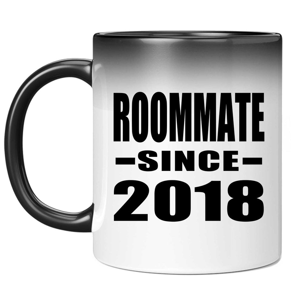 Roommate Since 2018 - 11 Oz Color Changing Mug