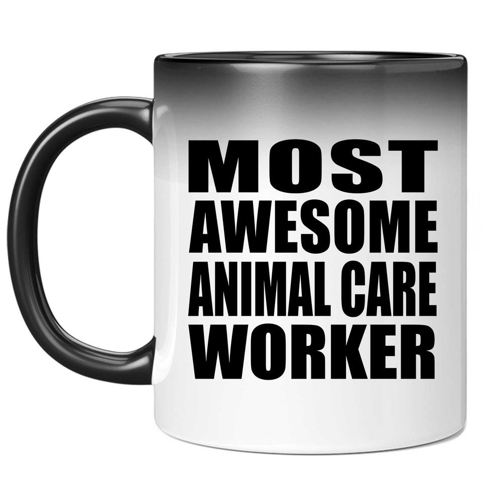 Most Awesome Animal Care Worker - 11 Oz Color Changing Mug