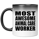 Most Awesome Animal Care Worker - 11 Oz Color Changing Mug