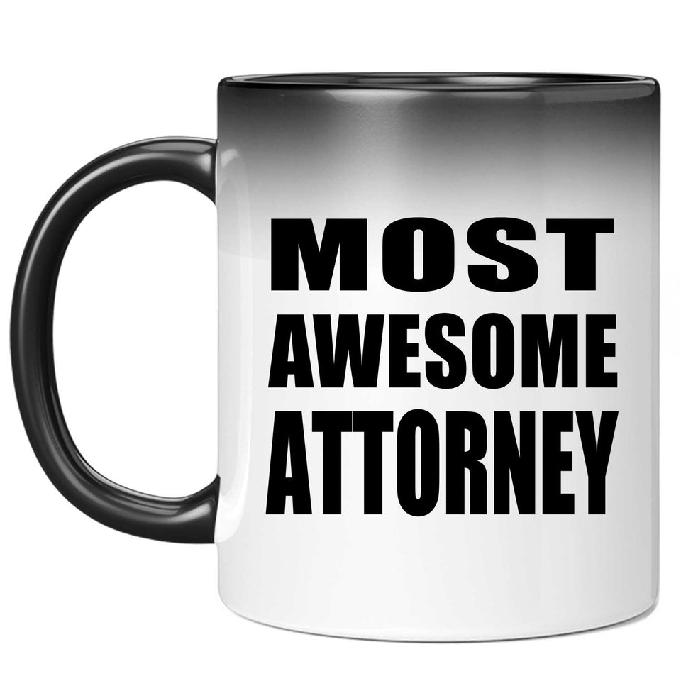 Most Awesome Attorney - 11 Oz Color Changing Mug