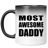 Most Awesome Daddy - 11 Oz Color Changing Mug