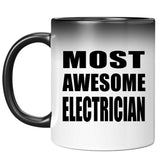 Most Awesome Electrician - 11 Oz Color Changing Mug
