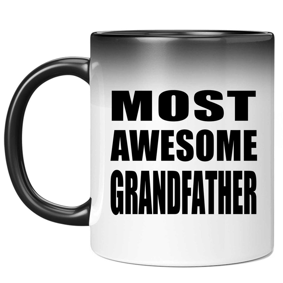 Most Awesome Grandfather - 11 Oz Color Changing Mug