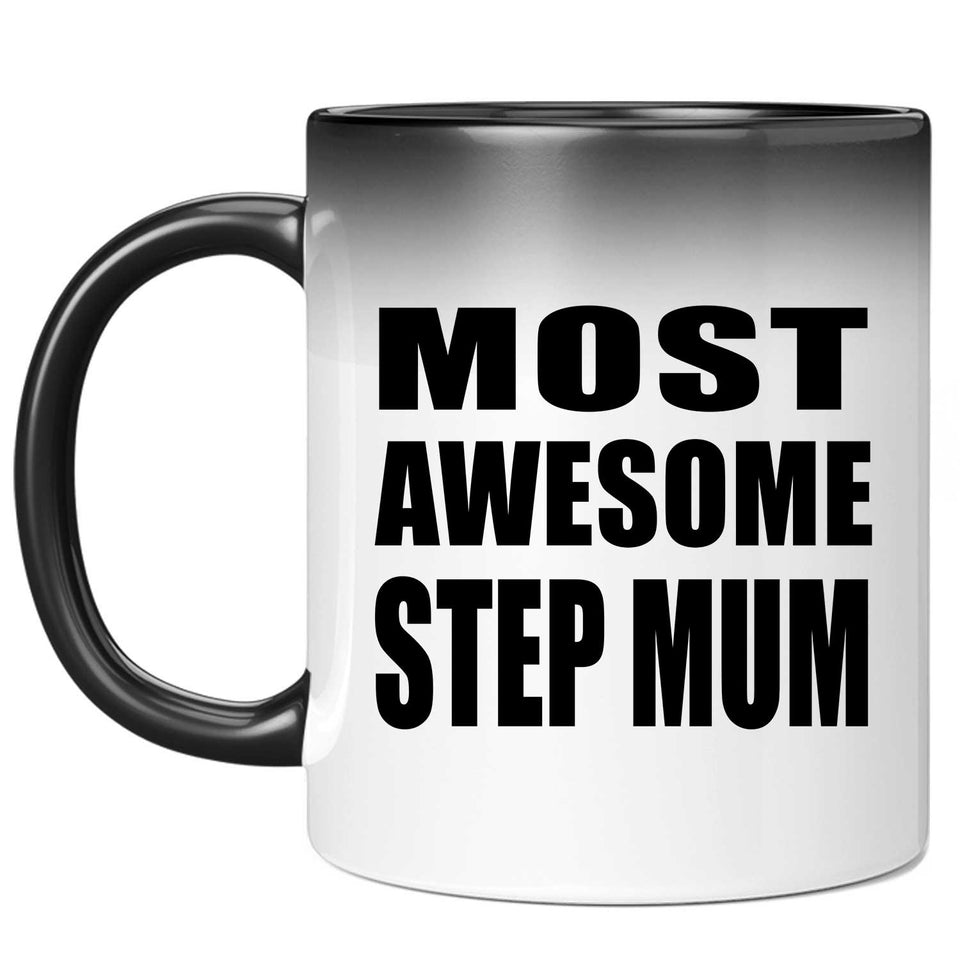 Most Awesome Step Mum - 11 Oz Color Changing Mug
