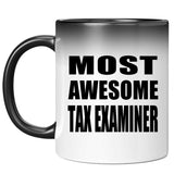 Most Awesome Tax Examiner - 11 Oz Color Changing Mug