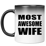 Most Awesome Wife - 11 Oz Color Changing Mug