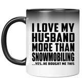 I Love My Husband More Than Snowmobiling - 11 Oz Color Changing Mug