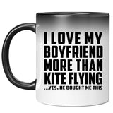 I Love My Boyfriend More Than Kite Flying - 11 Oz Color Changing Mug