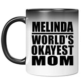 Melinda World's Okayest Mom - 11 Oz Color Changing Mug