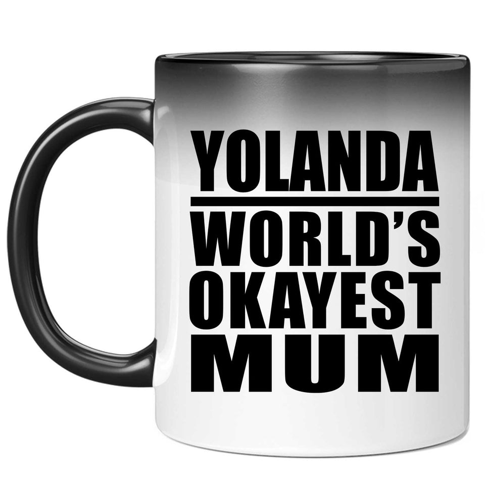Yolanda World's Okayest Mum - 11 Oz Color Changing Mug