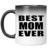 Best Mom Ever - 11 Oz Color Changing Mug