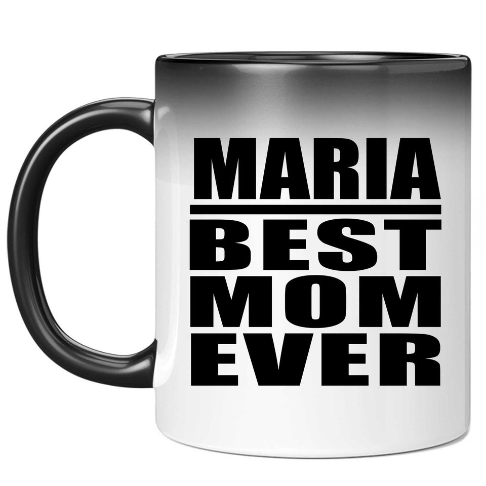 Maria Best Mom Ever - 11 Oz Color Changing Mug