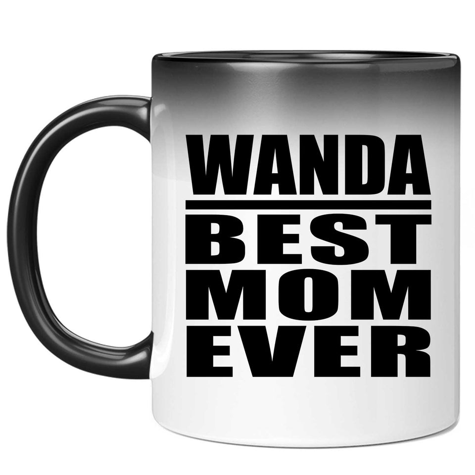 Wanda Best Mom Ever - 11 Oz Color Changing Mug