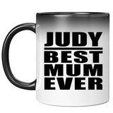 Judy Best Mum Ever - 11 Oz Color Changing Mug
