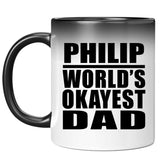 Philip World's Okayest Dad - 11 Oz Color Changing Mug