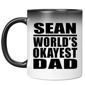 Sean World's Okayest Dad - 11 Oz Color Changing Mug