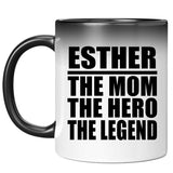 Esther The Mom The Hero The Legend - 11 Oz Color Changing Mug