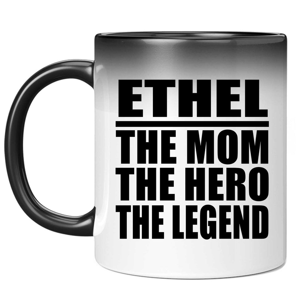 Ethel The Mom The Hero The Legend - 11 Oz Color Changing Mug