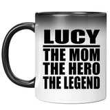 Lucy The Mom The Hero The Legend - 11 Oz Color Changing Mug