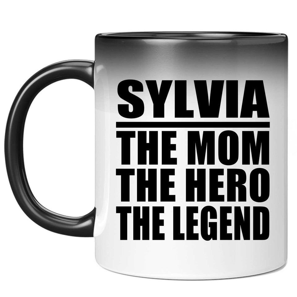 Sylvia The Mom The Hero The Legend - 11 Oz Color Changing Mug
