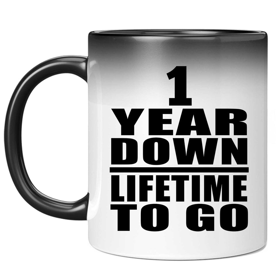 1st Anniversary 1 Year Down Lifetime To Go - 11 Oz Color Changing Mug