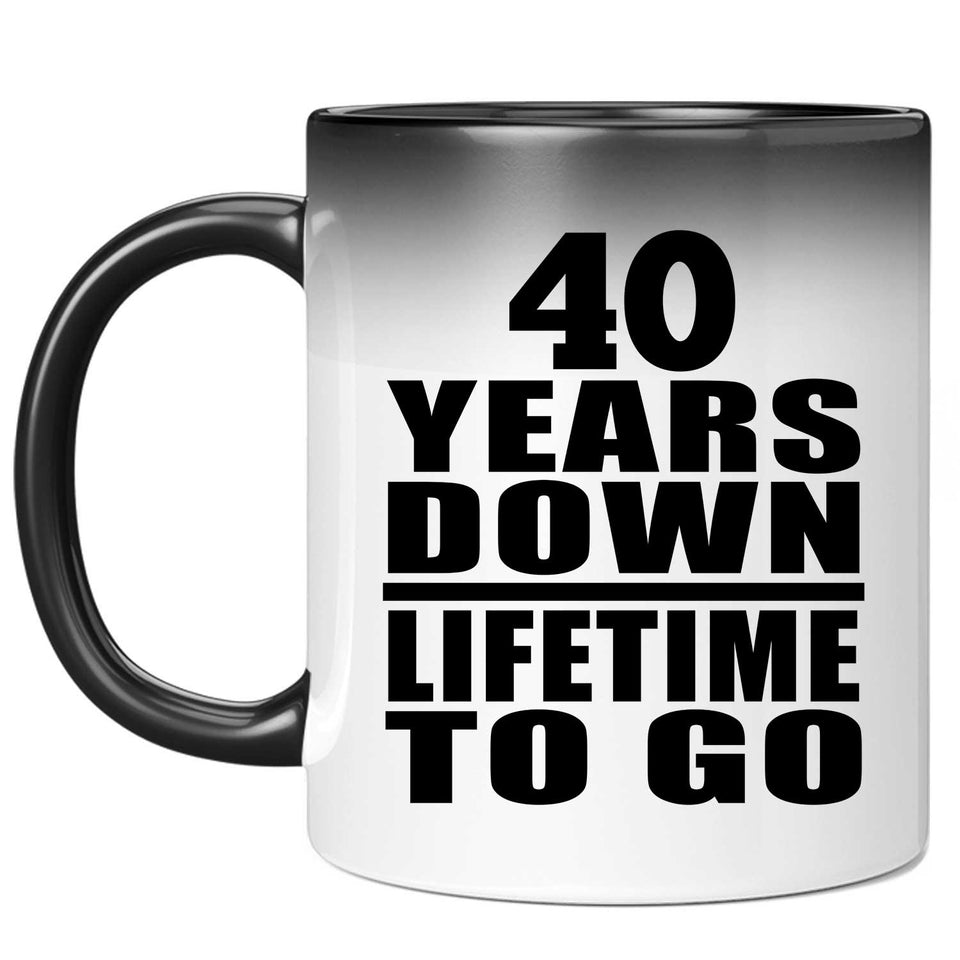40th Anniversary 40 Years Down Lifetime To Go - 11 Oz Color Changing Mug