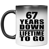 67th Anniversary 67 Years Down Lifetime To Go - 11 Oz Color Changing Mug