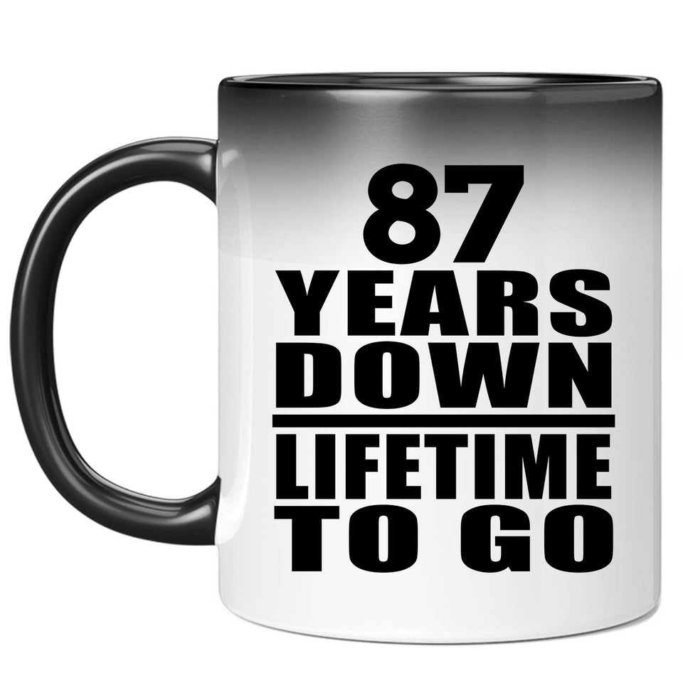 87th Anniversary 87 Years Down Lifetime To Go - 11 Oz Color Changing Mug