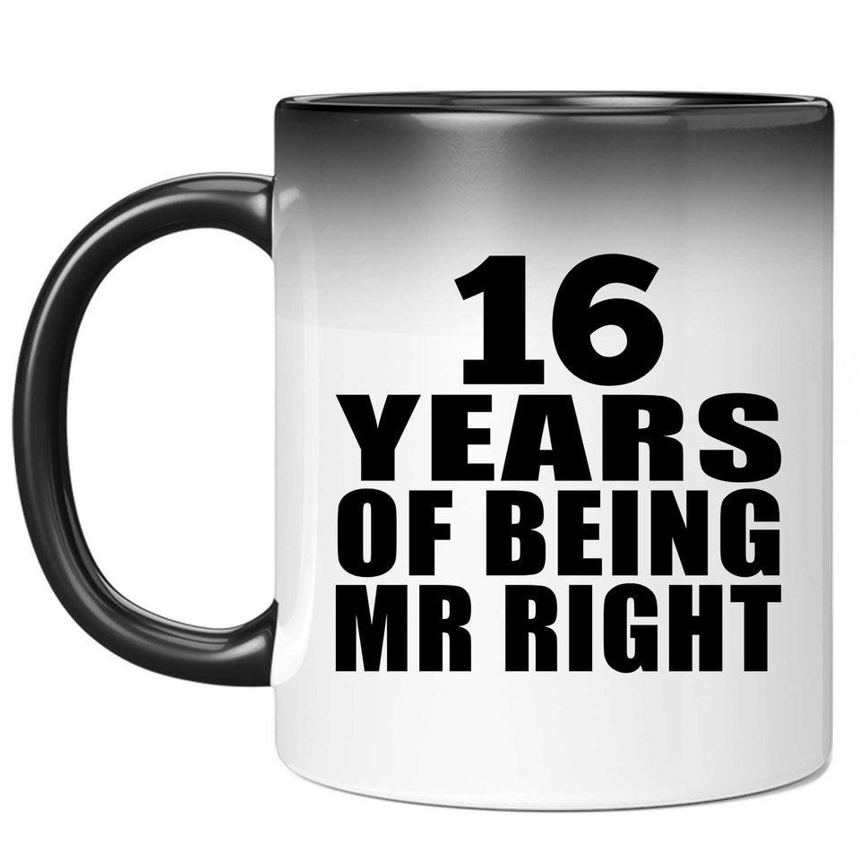 16th Anniversary 16 Years Of Being Mr Right - 11 Oz Color Changing Mug