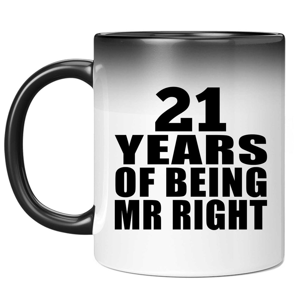 21st Anniversary 21 Years Of Being Mr Right - 11 Oz Color Changing Mug