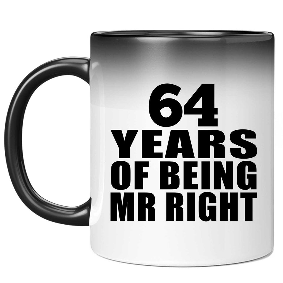 64th Anniversary 64 Years Of Being Mr Right - 11 Oz Color Changing Mug