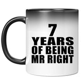 7th Anniversary 7 Years Of Being Mr Right - 11 Oz Color Changing Mug