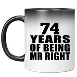 74th Anniversary 74 Years Of Being Mr Right - 11 Oz Color Changing Mug