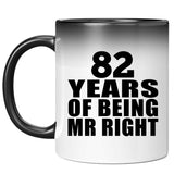 82nd Anniversary 82 Years Of Being Mr Right - 11 Oz Color Changing Mug