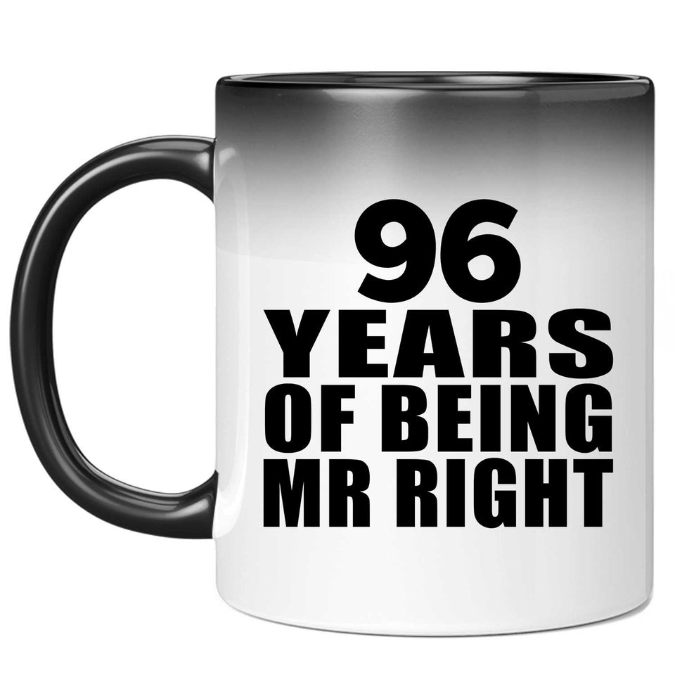 96th Anniversary 96 Years Of Being Mr Right - 11 Oz Color Changing Mug
