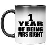1st Anniversary 1 Year Of Being Mrs Right - 11 Oz Color Changing Mug